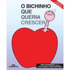 Livro - O Bichinho Que Queria Crescer