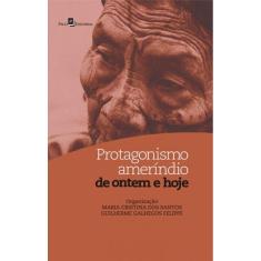 Protagonismo Amerindio De Ontem E Hoje