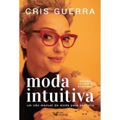 Livro - Moda intuitiva - Um não manual de moda para ser feliz