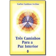 Três Caminhos Para a Paz Interior - TEOSOFICA, 3