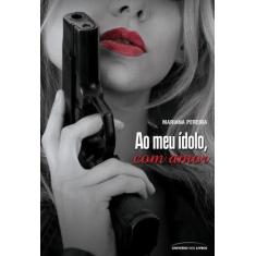 Livro - Ao meu ídolo, com amor