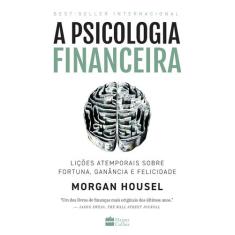 Livro - A psicologia financeira - Harper Collins