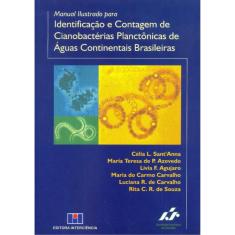 Livro - Manual Ilustrado Para Identificação E Contagem De Cianobactérias Planctônicas De Águas Conti