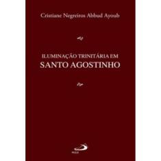 Iluminacao Trinitaria Em Santo Agostinho
