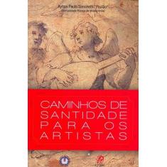 Livro - Caminhos de santidade para os artistas