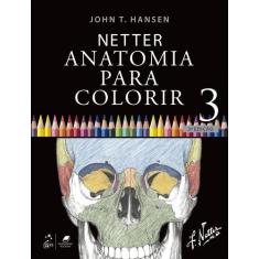 Livro - Netter Anatomia Para Colorir