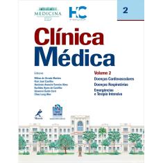 Livro - Clínica médica: Doenças Cardiovasculares, Doenças Respiratórias, Emergências E Terapias Intensivas