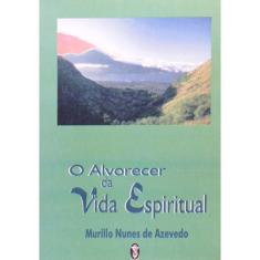 Alvorecer Da Vida Espiritual, O