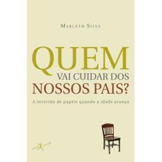 Livro - Quem vai cuidar dos nossos pais? (edição de bolso)