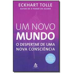 Um Novo Mundo - o Despertar De Uma Nova Consciência