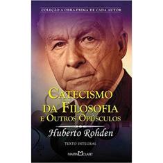 Catecismo da Filosofia e Outros Opusculos