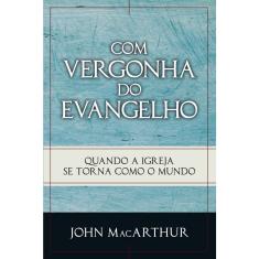 Livro - Com vergonha do Evangelho