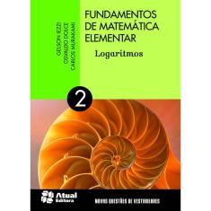 Livro - Fundamentos de matemática elementar - Volume 2: Logaritmos