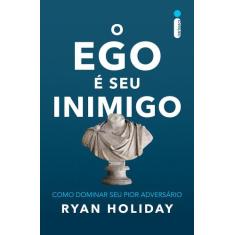 Livro - O Ego É Seu Inimigo