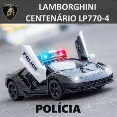 Carrinho Polícia Lamborghini Centenário Lp770 Miniatura 1:32