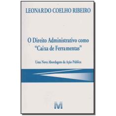 Livro - O direito administrativo como "caixa de ferramentas" - 1 ed./2