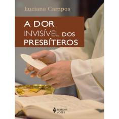 A Dor Invisível Dos Presbíteros