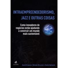 Intraempreendedorismo, Jazz e Outras Coisas