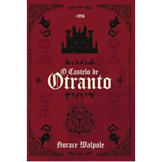 O castelo de Otranto: NOVA EDIÇÃO