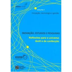 Inovação, Estudos e Pesquisas - Vol.1-Inovação, Tecnologia e Gestão