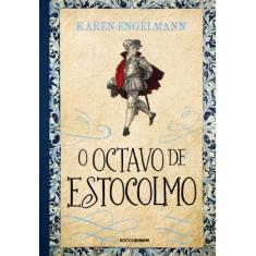 O octavo de Estocolmo: Conspiração e mistério na era de ouro da Suécia