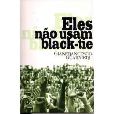 Livro - Eles não usam black-tie
