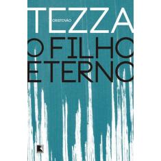 Livro O Filho Eterno Cristovão Tezza