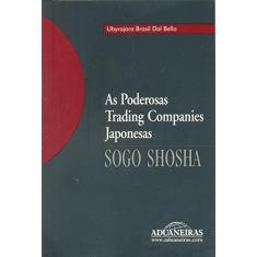 As Poderosas Trading Companies Japonesas. Sogo Shosha