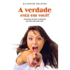 Verdade Está em Você, A