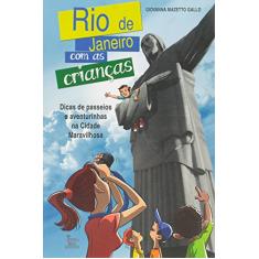Rio de Janeiro com as Crianças. Dicas de Passeios e Aventurinhas na Cidade Maravilhosa