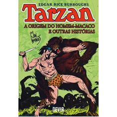 Tarzan - A Origem do Homem-macaco e Outras Histórias