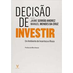 Decisão de Investir - Em Ambiente de Incerteza e Risco