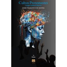 Cultos Protestantes: Lavagem cerebral e hipnose