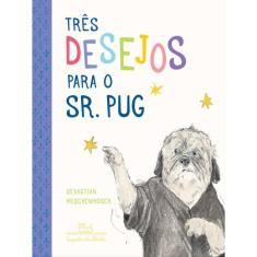 Três Desejos Para O Sr. Pug