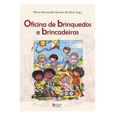 Oficina De Brinquedos E Brincadeiras
