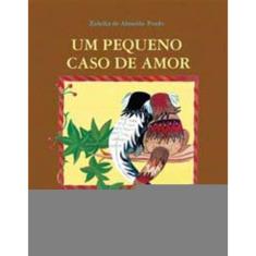 Um Pequeno Caso De Amor