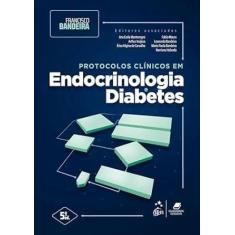 Protocolos Clínicos Em Endocrinologia E Diabetes - GEN GUANABARA KOOGA