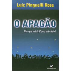 O Apagão - Por que Veio? Como Sair Dele?