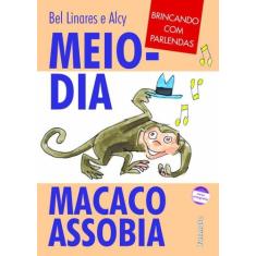 Livro - Meio-Dia Macaco Assobia