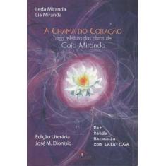 Chama do coração:uma releitura das obras de caio miranda - CARAVANSARA