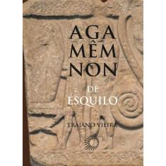 Livro - Agamemnon De Ésquilo