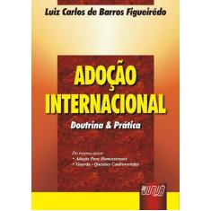 Livro - Adoção Internacional - Doutrina E Prática