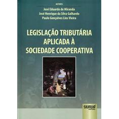 Legislação Tributária Aplicada à Sociedade Cooperativa