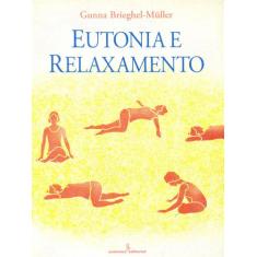 Livro - Eutonia E Relaxamento