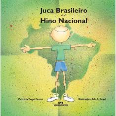 Juca Brasileiro E O Hino Nacional