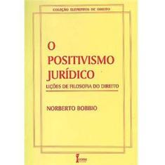 Livro - O Positivismo Jurídico: Lições de Filosofia do Direito