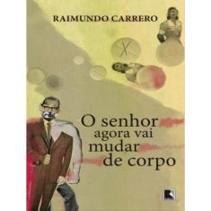 O Senhor Agora Vai Mudar De Corpo