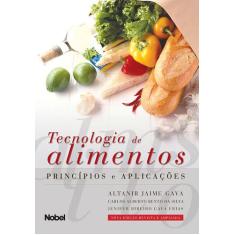 Livro - Tecnologia De Alimentos : Princípios E Aplicações