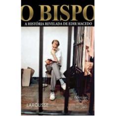 O bispo- a historia revelada de edir macedo - ABRIL, 3