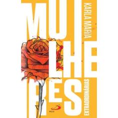 Mulheres extraordinárias - PAULUS EDITORA, 3